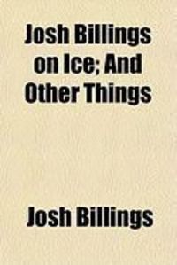 Produktbild: Josh Billings on Ice; And Other Things