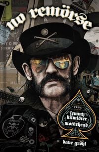 Produktbild: NO REMORSE: The Illustrated True Stories of Lemmy Kilmister and Motorhead