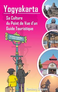 Produktbild: Yogyakarta: Sa Culture du Point de Vue d'un Guide Touristique