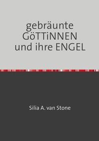 Produktbild: Gebr&auml;unte G&ouml;TTiNNEN und ihre ENGEL