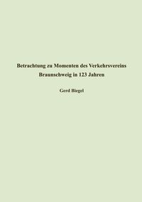 Produktbild: Betrachtung zu Momenten des Verkehrsvereins Braunschweig in 123 Jahren