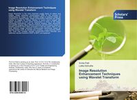 Produktbild: Image Resolution Enhancement Techniques using Wavelet Transform