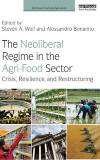 Produktbild: The Neoliberal Regime in the Agri-Food Sector