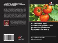 Produktbild: Valutazione della variazione genetica nel pomodoro (Solanum lycopersicum Mill.)