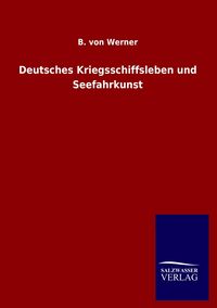 Produktbild: Deutsches Kriegsschiffsleben und Seefahrkunst