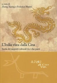 Produktbild: L' Italia vista dalla Cina. Storia dei rapporti culturali tra i due paesi