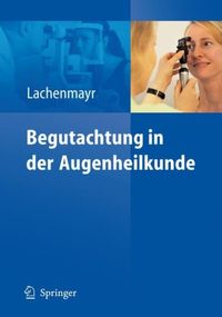 Bild vom Artikel Begutachtung in der Augenheilkunde vom Autor Bernhard Lachenmayr
