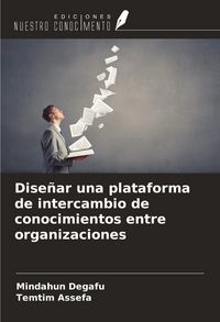 Produktbild: Dise&ntilde;ar una plataforma de intercambio de conocimientos entre organizaciones