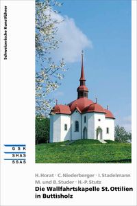 Produktbild: Die Wallfahrtskapelle St. Ottilien in Buttisholz