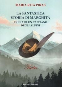 Produktbild: La fantastica storia di Marghita. Figlia di un capitano degli alpini
