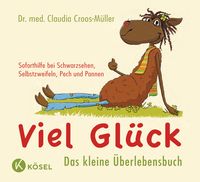Produktbild: Viel Gl&uuml;ck - Das kleine &Uuml;berlebensbuch