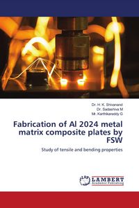Produktbild: Fabrication of Al 2024 metal matrix composite plates by FSW