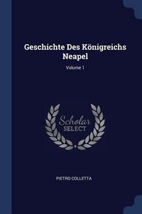 Produktbild: Geschichte Des K&ouml;nigreichs Neapel; Volume 1
