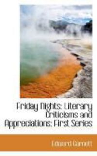 Produktbild: Friday Nights: Literary Criticisms and Appreciations: First Series