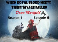 Produktbild: When Royal Blood Meets Their Savage Fallen Season 1 Episode 5