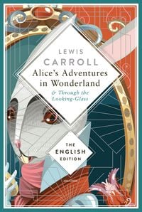 Produktbild: Alice's Adventures in Wonderland and Through the Looking-Glass