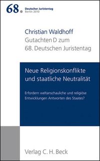 Produktbild: Verhandlungen des 68. Deutschen Juristentages Berlin 2010 Bd. I: Gutachten Teil D: Neue Religionskonflikte und staatliche Neutralit&auml;t