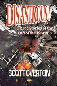 Produktbild: Disastrous! Three Stories of the End of the World