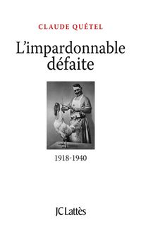 Produktbild: L'impardonnable d&eacute;faite : 1918-1940