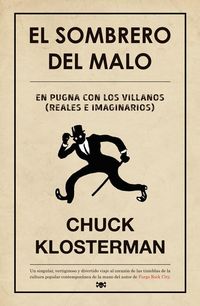 Produktbild: El sombrero del malo : reflexiones sobre villanos (reales e imaginarios)