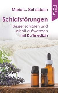 Bild vom Artikel Schlafstörungen: Besser schlafen und erholt aufwachen mit Duftmedizin vom Autor Maria L. Schasteen