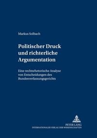 Produktbild: Politischer Druck und richterliche Argumentation