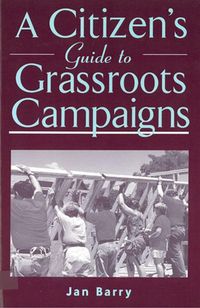 Produktbild: A Citizen's Guide to Grassroots Campaigns