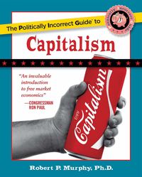 Produktbild: Politically Incorrect Guide to Capitalism