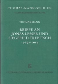 Bild vom Artikel Briefe an Jonas Lesser und Siegfried Trebitsch 1939-1954 vom Autor Thomas Mann