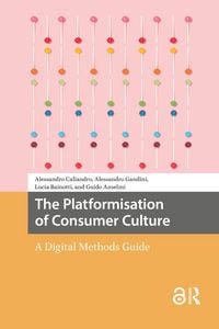 Produktbild: The Platformisation of Consumer Culture