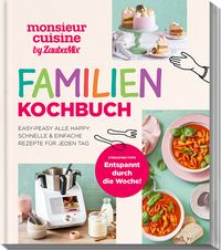 Produktbild: Monsieur cuisine by ZauberMix &ndash; Familienkochbuch