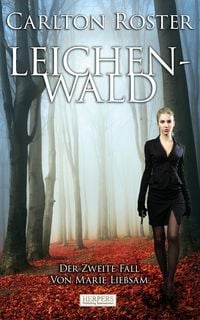 Produktbild: Leichenwald - Der zweite Fall von Marie Liebsam