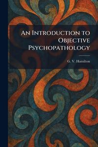Produktbild: An Introduction to Objective Psychopathology