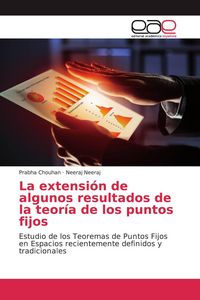 Produktbild: La extensi&oacute;n de algunos resultados de la teor&iacute;a de los puntos fijos