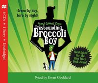 Produktbild: Cottrell Boyce, F: The Astounding Broccoli Boy