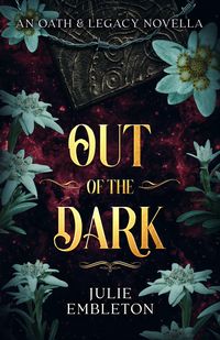 Produktbild: Out of the Dark: An Oath & Legacy Novella (Epub)