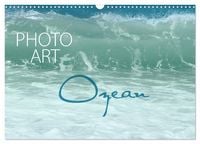 Produktbild: Photo-Art / Ozean (Wandkalender 2026 DIN A3 quer), CALVENDO Monatskalender