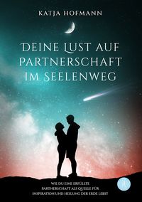 Produktbild: Deine Lust auf Partnerschaft im Seelenweg