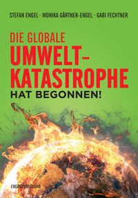 Produktbild: Die globale Umweltkatastrophe hat begonnen!
