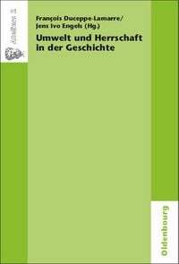 Produktbild: Umwelt und Herrschaft in der Geschichte. Environnement et pouvoir: une approche historique