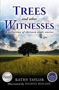 Produktbild: Trees and Other Witnesses: A Collection of Thirteen Short Stories