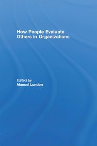 Produktbild: How People Evaluate Others in Organizations