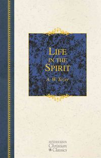 Produktbild: Tozer, A: Life in the Spirit