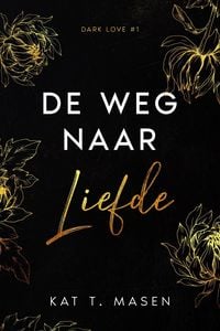 Produktbild: De weg naar liefde (Dark Love, #1)