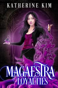 Produktbild: Magaestra: Loyalties (The Magaestra Trilogy, #2)
