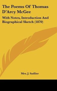 Produktbild: Sadlier, J: Poems Of Thomas D'Arcy McGee