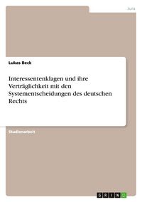Produktbild: Interessentenklagen und ihre Vertr&auml;glichkeit mit den Systementscheidungen des deutschen Rechts