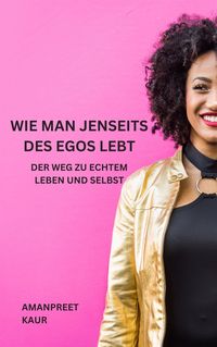 Produktbild: Wie man jenseits des Egos lebt