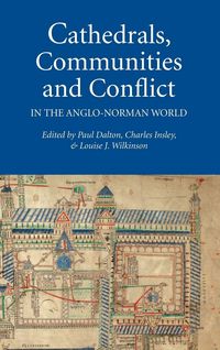 Produktbild: Cathedrals, Communities and Conflict in the Anglo-Norman World