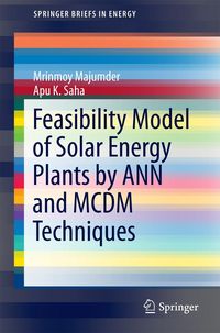 Produktbild: Feasibility Model of Solar Energy Plants by ANN and MCDM Techniques